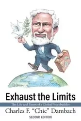 Exhaust the Limits - Charles F. Dambach
