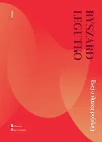 Esej o duszy polskiej - Ryszard Legutko