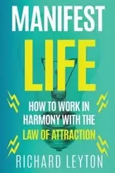 Manifest Life - Richard Leyton