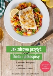 Jak zdrowo przytyć. Dieta i jadłospisy - Marcin Majewski
