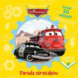 Bajeczki z półeczki. Parada strażaków. Disney Pixar Auta - praca zbiorowa