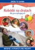 Robótki na drutach dla początkujących - Iwona Kurto-Dzikielewska
