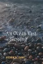 An Ocean Vast of Blessing - Steven D. Cone