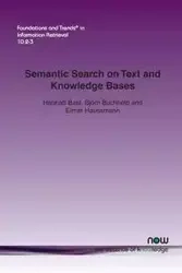 Semantic Search on Text and Knowledge Bases - Hannah Bast