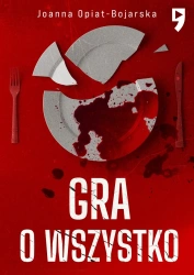 Gra o wszystko. Aleksandra Wilk. Tom 3 - Joanna Opiat-Bojarska