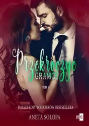 Przekroczyć granicę Tom 2 - Aneta Sołopa