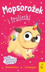 Sklepik z magicznymi zwierzętami. Mopsorożek... - Matilda Rose