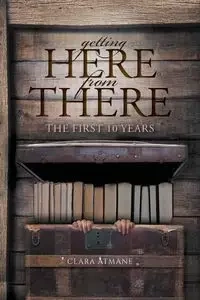 Getting Here From There - Clara Atmane