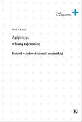 Zgłębiając własną tajemnicę - Marek S. Kinzer