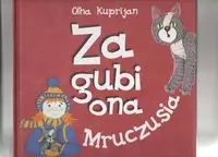 Zagubiona Mruczusia - KUPRIJAN OLHA