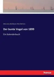 Der bunte Vogel von 1899 - Otto Julius Bierbaum