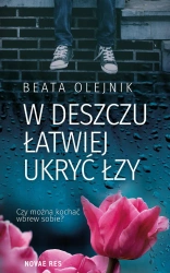 eBook W deszczu łatwiej ukryć łzy - Beata Olejnik epub mobi