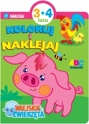 Koloruj i naklejaj. Wiejskie zwierzęta. Wydawnictwo Olesiejuk - praca zbiorowa