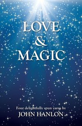 Love & Magic - John Hanlon
