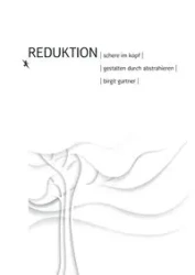 Reduktion - Birgit Gurtner