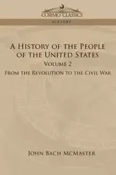 A History of the People of the United States - John McMaster Bach - 2006 - miękka oprawa