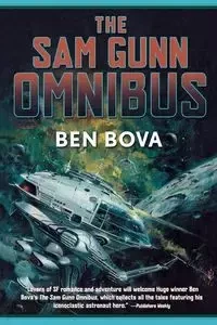 The Sam Gunn Omnibus - Ben Bova