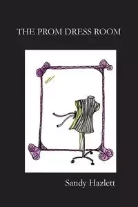 The Prom Dress Room - Sandy Hazlett