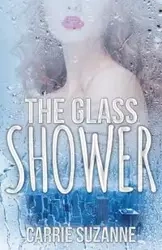 The Glass Shower - Suzanne Carrie