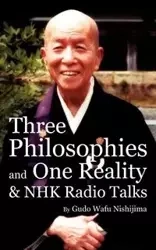 Three Philosophies and One Reality & NHK Radio Talks - Nishijima Gudo Wafu