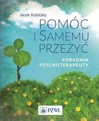 Pomóc i samemu przeżyć - Jacek Kubitsky