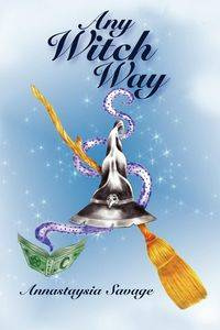 Any Witch Way - Savage Annastaysia