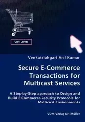Secure E-Commerce Transactions for Multicast Services - Anil Kumar Venkataiahgari