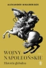Wojny napoleońskie T.2 Historia globalna - Alexander Mikaberidze