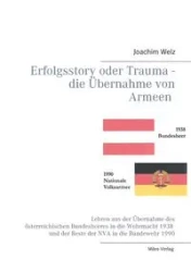 Erfolgsstory oder Trauma - die Übernahme von Armeen - Joachim Welz