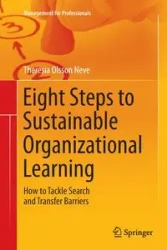 Eight Steps to Sustainable Organizational Learning - Theresia Olsson Neve