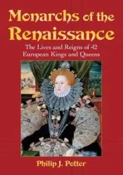 Monarchs of the Renaissance - Philip J. Potter