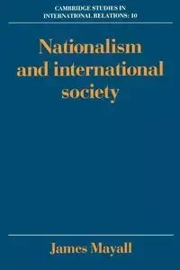 Nationalism and International Society - James Mayall