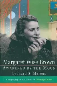 Margaret Wise Brown - Marcus Leonard S