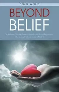 Beyond Belief - Denise Battees