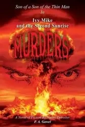 Ivy Mike and the Second Sunrise Murders - Gawel P A