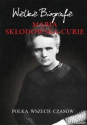 Maria Skłodowska-Curie. Polka wszech czasów - Marcin Pietruszewski