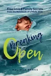 Breaking Open - Melinda Banks