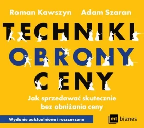 audiobook Techniki obrony ceny. Jak sprzedawać skutecznie bez obniżania ceny - Roman Kawszyn