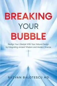 Breaking Your Bubble - Balotescu Razvan