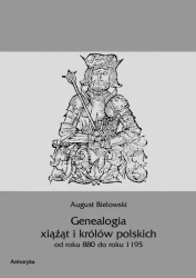 eBook Genealogia książąt i królów polskich od roku 880 do roku 1195 - August Bielowski