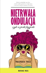eBook Nietrwała ondulacja, czyli rozterki fryzjerki - Małgorzata Thiele mobi epub