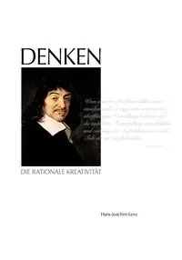 DENKEN - Die rationale Kreativität - Lenz Hans-Joachim