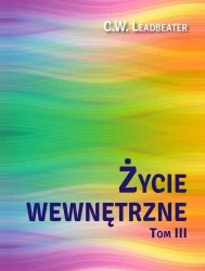 Życie wewnętrzne T.3 - C. W. Leadbeater