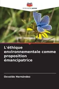 L'éthique environnementale comme proposition émancipatrice - Osvaldo Hernández