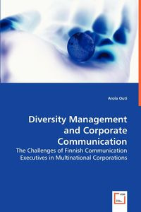 Diversity Management and Corporate Communication - Outi Arola