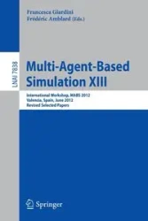 Multi-Agent-Based Simulation XIII - Giardini Francesca