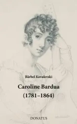 Caroline Bardua (1781-1864) - KOVALEVSKI BÄRBEL