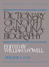Dictionary of North Carolina Biography - William S. Powell