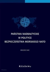 Państwa nadbałtyckie w polityce bezpieczeństwa.. - Miłosz Gac