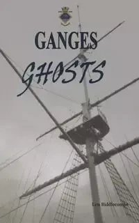 Ganges Ghosts - Len Biddlecombe